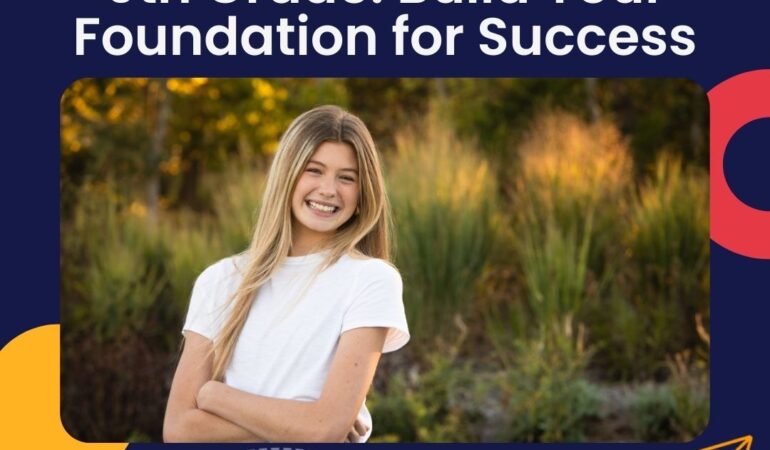 9th Grade: Build your Foundation for Success