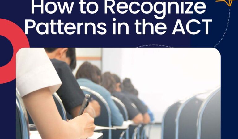 Recognize Patterns in the ACT