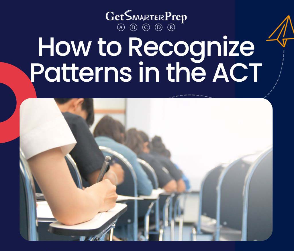 Recognize Patterns in the ACT